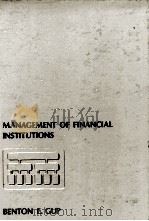 MANAGEMENT OF FINANCIAL INSTITUTIONS   1984  PDF电子版封面  0395342430   