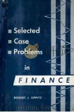 SELECTED CASE PROBLEM IN FINANCE   1956  PDF电子版封面     