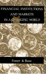 FINANCIAL INSTITUTIONS AND MARKETS IN A CHANGING WORLD   1980  PDF电子版封面  0256022011   