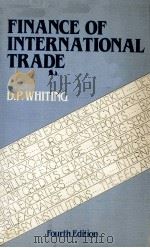 FINANCE OF INTERNATIONA LTRADE FOURTH EDITION   1981  PDF电子版封面    D.P.WHITING 