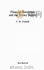 FINANCIAL INNOVATION AND THE MONEY SUPPLY   1986  PDF电子版封面  0631143165   