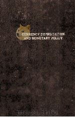 CURRENCY DEPRECIATION AND MONETARY POLICY   1978  PDF电子版封面  0405112181   