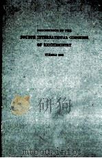 PROCEEDINGS OF THE FOURTH INTERNATIONAL CONGRESS OF BIOCHEMISTRY VIENNA 1958 VOLUME Ⅹ SYMPOSIUM Ⅹ BL   1959  PDF电子版封面    E.DEUTSCH 