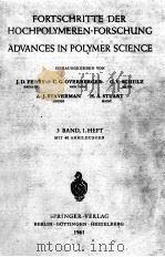FORTSCHRITTE DER HOCHPOLYMEREN-FORSCHUNG ADVANCES IN POLYMER SCIENCE 3.BAND   1964  PDF电子版封面    J.D.FERRY AND C.G.OVERBERGER A 