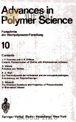 ADVANCES IN POLYMER SCIENCE FORTSCHRITTE DER HOCHPOLYMEREN-FORSCHUNG VOLUME 10   1972  PDF电子版封面  3540058389  H.-J.CANTOW AND G.DALL'ASTA A 