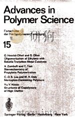 ADVANCES IN POLYMER SCIENCE FORTSCHRITTE DER HOCHPOLYMEREN-FORSCHUNG VOLUME 15   1974  PDF电子版封面  3540069100   