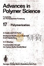 ADVANCES IN POLYMER SCIENCE FORTSCHRITTE DER HOCHPOLYMEREN-FORSCHUNG VOLUME 17 POLYMERIZATION（1975 PDF版）