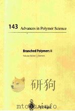 143 ADVANCES IN POLYMER SCIENCE BRANCHED POLYMERS Ⅱ（1999 PDF版）