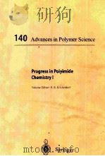 140 ADVANCES IN POLYMER SCIENCE PROGRESS IN POLYIMIDE CHEMISTRY I   1999  PDF电子版封面  354064962X   
