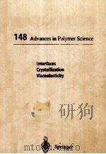 148 ADVANCES IN POLYMER SCIENCE INTERFACES CRYSTALLIZATION VISCOELASTICITY（1999 PDF版）