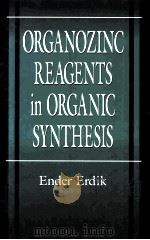 ORGANOZINC REAGENTS IN ORGANIC SYNTHESIS（1996 PDF版）