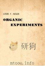 ORGANIC EXPERIMENTS   1964  PDF电子版封面    FOUIS F.FIESER 