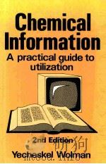 CHEMICAL INFORMATION A PRACTICAL GUIDE TO UTILIZATION SECOND REVISED AND ENLARGED EDITION（1988 PDF版）