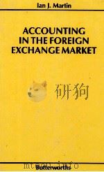 ACCOUNTING IN THE FOREIGN EXCHANGE MARKET   1987  PDF电子版封面  0406503206   