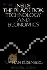 INSIDE THE BLACK BOX:TECHNOLOGY AND ECONOMICS   1982  PDF电子版封面  0521273676   