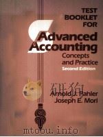 TEST BOOKLET FOR ADVANCED ACCOUNTING COUNCEPTS AND PRACTICE SECOND EDITION   1985  PDF电子版封面  015501823X  AROLD J.PAHLER 