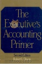 THE EXCUTIVE'S ACCOUNTING PRIMER SECOND EDITION（1982 PDF版）