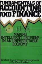 FUNDAMENTALS OF ACCOUUNTIN AND FINANCE MAKING INTELLIGENT DECISIONS IN AN UOREDICTABLE ECONOMY（1983 PDF版）