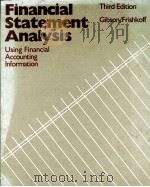 FINANCIAL STSTEMENT ANALYSIS USING FINSNCIAL ACCOUNTING INFORMATION THIRD EDITION   1986  PDF电子版封面  0534060307  GIBSON 