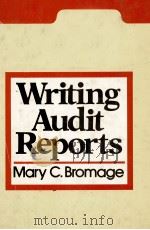 WRITING AUDIT REPORTS   1979  PDF电子版封面  0070080607  MARY C.BROMAGE 