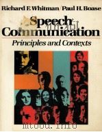 SPEECH COMMUNICATION PRICIPLES AND CONTEXTS   1983  PDF电子版封面  0024273708   
