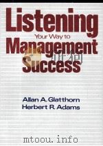 LISTENING YOUR WAY TO MANAGEMENT SUCCESS   1983  PDF电子版封面  0673158020   