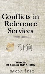 CONFLICTS IN REFERENCE SERVICES   1985  PDF电子版封面  0866563857   