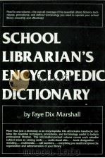 SCHOOL LIBRARIAN'S ENCYCLOPEDIC DICTIONARY   1979  PDF电子版封面  0137936796   