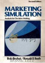 SECOND EDITION MARKETING SIMULATION ANALYSISFOR DECISION MAKING   1983  PDF电子版封面  006041104X   