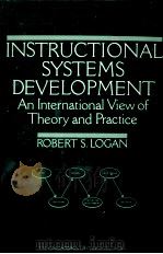 INSTRUCTIONAL SYSTEMS DEVELOPMENT AN INTERNATIONAL VIEW OF THEORY AND PRACTICE   1982  PDF电子版封面  0124554504   
