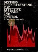 DECISION SUPPORT SYSTEMS FOR EFFECTIVE PLANNING AND CONTROL A CASE STUDY APPROACH   1982  PDF电子版封面  0131982346   