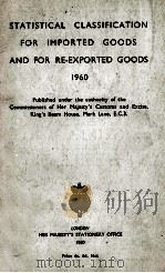STATISICAL CALSSIFICATION FOR IMPORTED GOODS AND FOR RE-EXPORTED GOODS 1960（1960 PDF版）