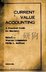 CURRENT VALUE ACCOUNTING A PRACTICAL GUIDE FOR BUSINESS（1977 PDF版）