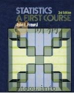 STATISTICS A FIRST COURSE 3RD EDITION   1980  PDF电子版封面  0138459584  JOHN E.FREUND 
