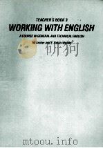 TEACHER'S BOOK 3 WORKING WITH ENGLISH A COURSE IN GENERAL AND TECHNICAL ENGLISH   1981  PDF电子版封面  0304306169   