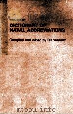 DICTIONARY OF NAVAL ABBREVIATIONS THIRD EDITION   1984  PDF电子版封面    BILL WEDERTZ 