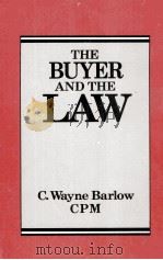 THE BUYER AND THE LAW   1982  PDF电子版封面  084360879X  C.WAYNE BARLOW 