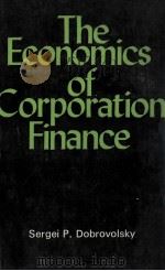 THE ECONOMICS OF CORPORATION FINANCE   1971  PDF电子版封面  007099272X   