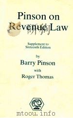 PINSON ON REVENUE LAW   1985  PDF电子版封面  042135870X  BARRY PINSON 