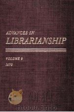 ADVANCES IN LIBRARIANSHIP   1979  PDF电子版封面  0127850090   