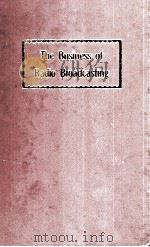THE BUSINESS OF RADIO BROADCASTING   1970  PDF电子版封面    EDD ROUTT 