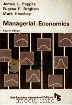 MANAGERIAL ECONOMICS FOURTH EDITION   1983  PDF电子版封面  4833701391  JAMES L.PAPPAS 