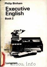 EXECUTIVE ENGLISH BOOK 2   1969  PDF电子版封面  0582524210  PHILIP BINHAM 