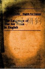 THE LANGUAGE OF THE AIR FORCE IN ENGLISH   1976  PDF电子版封面    FRANCIS A.CARTIER 
