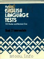 NELSON ENGLISH KANGUAGE TESTS BOOK 2 ADVANCED   1976  PDF电子版封面    W S FOWLER 
