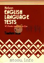 NELSON ENGLISH KANGUAGE TESTS TECHER'S BOOK   1976  PDF电子版封面    W S FOWLER 