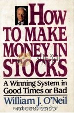 HOW TO MAKE MONEY IN STOCKS A WINNING SYSTEM IN GOOD  TIMES OR BAD   1988  PDF电子版封面  0070477604   