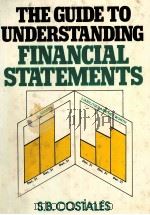 THE GUIDE TO UNDERSTANDING FINANCIAL STATEMENTS A REVISED EDITION OF FINANCIAL STATEMENTS OF SMALL B   1970  PDF电子版封面  0070131902  S.B.COSTALES 