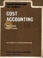 SCHAUM'S OUTLINE SERIES THEORY AND PROBLEMS OF COST ACCOUNTING INCLUDING 375 SOLVED PROBLEMS（1978 PDF版）