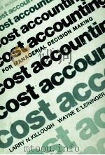 COST ACCOUNTING FOR MANAGERIAL DECISION MAKING   1977  PDF电子版封面  0822101912   